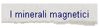 I minerali magnetici